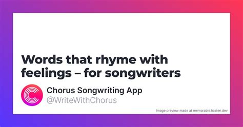 words that rhyme with feelings|63 Words that rhyme with feelings for Songwriters.